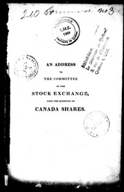 An Address to the committee of the Stock Exchange, upon the question of Canada shares