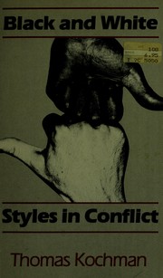 Cover of: Black and white styles in conflict by Thomas Kochman