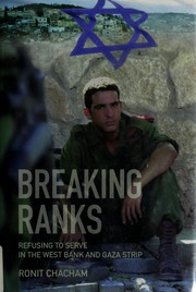 Cover of: Breaking Ranks: Refusing to Serve in the West Bank and Gaza Strip