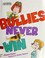 Cover of: Bullies never win