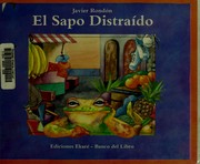 Cover of: El sapo distraído by Javier Rondón