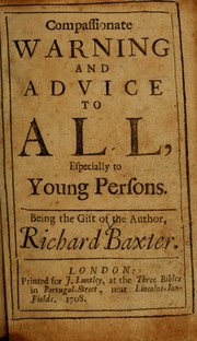 Cover of: Compassionate warning and advice to all, especially to young persons