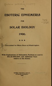 Cover of: The esoteric ephemeris for solar biology 1900: Calculated for mean noon at Washington