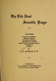 Cover of: The life ideal, scientific prayer ...