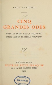 Cover of: Cinq grandes odes: suivies d'un processionnal pour saluer le siècle nouveau