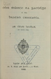 Cover of: Cóir mhúinte na Gaedhilge, teachers' companion to an chéad leabhar agus an dara leabhar