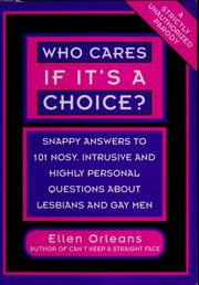 Who cares if it's a choice? by Ellen Orleans