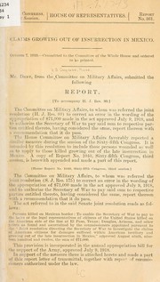 Cover of: Claims growing out of insurrection in Mexico.: Report. <To accompany H. J. Res. 80>