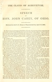Cover of: The claims of agriculture: speech of Hon. John Carey, of Ohio : delivered in the U.S. House of Representatives, April 27, 1860.