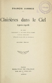 Cover of: Clairières dans le ciel, 1902-1906 by Francis Jammes, Francis Jammes