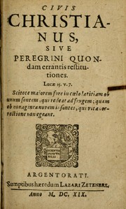 Cover of: Civis christianus, sive, Peregrini quondam errantis restitutiones by Johann Valentin Andreä