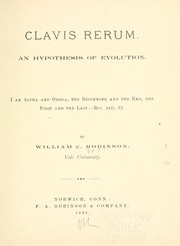 Cover of: Clavis rerum by Robinson, William C.