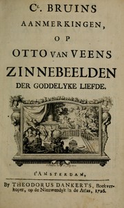 Cover of: Cl. Bruins Aanmerkingen, op Otto van Veens Zinnebeelden der goddelyke liefde by Claas Bruin