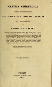 Cover of: Clinica chirurgica particolarmente esercitata nei campi e negli ospedali militari dal 1792 fino al 1836 by Larrey, D. J. baron