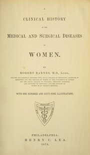 Cover of: A clinical history of the medical and surgical diseases of women