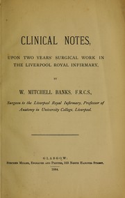 Cover of: Clinical notes upon two years' surgical work in the Liverpool Royal Infirmary