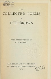 Cover of: Collected poems, with introd. by W.E. Henley by T. E. Brown