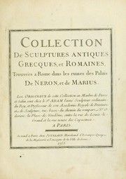 Cover of: Collection de sculptures antiques, grecques et romaines: trouvées a Rome dans les ruines des Palais de Neron, et de Marius ...