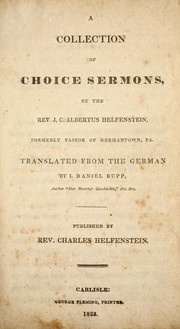 Cover of: A collection of choice sermons by J. C. Albertus Helffenstein