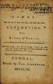 Cover of: A Collection of hymns for the use of those that seek, and those that have redemption in the blood of Christ by James Allen