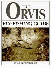 The Orvis Fly-Fishing Guide (Orvis) by Tom Rosenbauer
