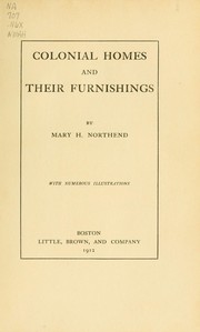 Cover of: Colonial homes and their furnishings by Northend, Mary Harrod