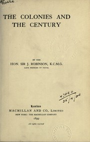 Cover of: The colonies and the century by Robinson, John Sir