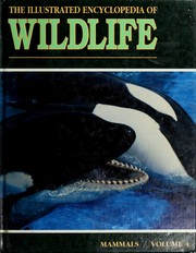 Cover of: The Illustrated encyclopedia of wildlife by wildlife consultant, Mary Corliss Pearl.
