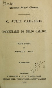 Cover of: Commentarii de Bello Gallico by Gaius Julius Caesar