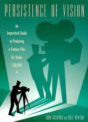 Cover of: Persistence of vision: an impractical guide to producing a feature film for under $30,000