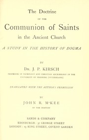 Cover of: The doctrine of the communion of saints in the ancient church by Johann Peter Kirsch