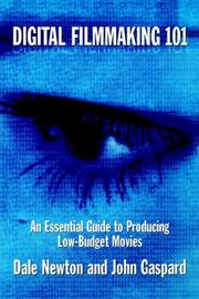 Cover of: Digital filmmaking 101 by Dale Newton