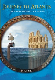 Journey to Atlantis by Philip Roy