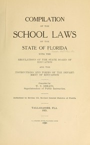 Cover of: Compilation of the school laws of the state of Florida: with the regulations of the state Board of education and the instructions and forms of the Department of education.