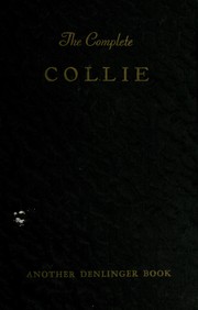 Cover of: The Complete Collie by Milo Grange Denlinger