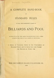 Cover of: A complete hand-book of standard rules of all the prominent games of billiards and pool as practiced by great professionals and other leading players in all parts of the world by Brunswick Corporation, Brunswick Corporation