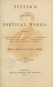 Cover of: Complete poetical works: containing: Proverbial philosophy, A thousand lines, Hactenus, Geraldine, and miscellaneous poems. With a portrait of the author.