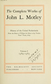 Cover of: Complete works by John Lothrop Motley