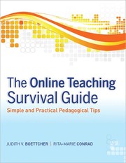 Cover of: The online teaching survival guide: simple and practical pedagogical tips