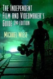 Cover of: The independent film & videomaker's guide by Michael Wiese