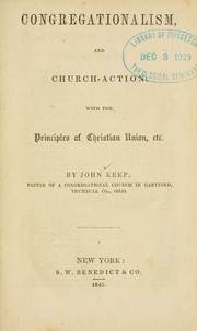 Cover of: Congregationalism: and church-action with the principles of Christian union, etc