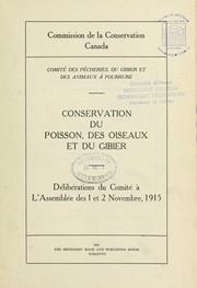 Conservation du poisson, des oiseaux et du gibier by Canada. Commission de la conservation. Comité des pêcheries, du gibier et des animaux à fourrure. Assemblée