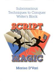 Cover of: Script magic: subconscious techniques to conquer writer's block