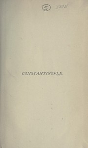 Cover of: Constantinople: sketch of its history from its foundation to its conquest by the Turks in 1453