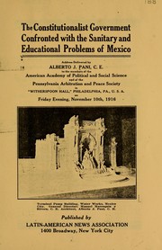 Cover of: The constitutionalist government confronted with the sanitary and educational problems of Mexico by Alberto J. Pani