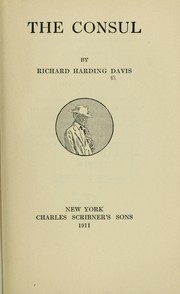 Cover of: The consul by Richard Harding Davis