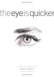 Cover of: The Eye is Quicker: Film Editing: Making A Good Film Better