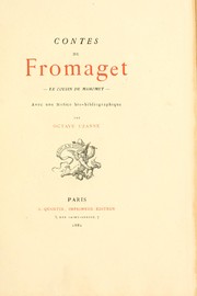 Cover of: Contes de Fromaget: le cousin de Mahomet, avec une notice bio-bibliographique par Octave Uzanne.