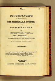 Cover of: Contestacion de los amigos del jeneral La-Fuente: a los cargos que le hace el presidente provisional de la republica en la razon motivada, sobre el uso de las facultades estraordinarias