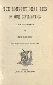 Cover of: The conventional lies of our civilization by Nordau, Max Simon